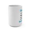 Taken by the Most Beautiful Sweet Loving Woman Alive Mug | 15oz Ceramic