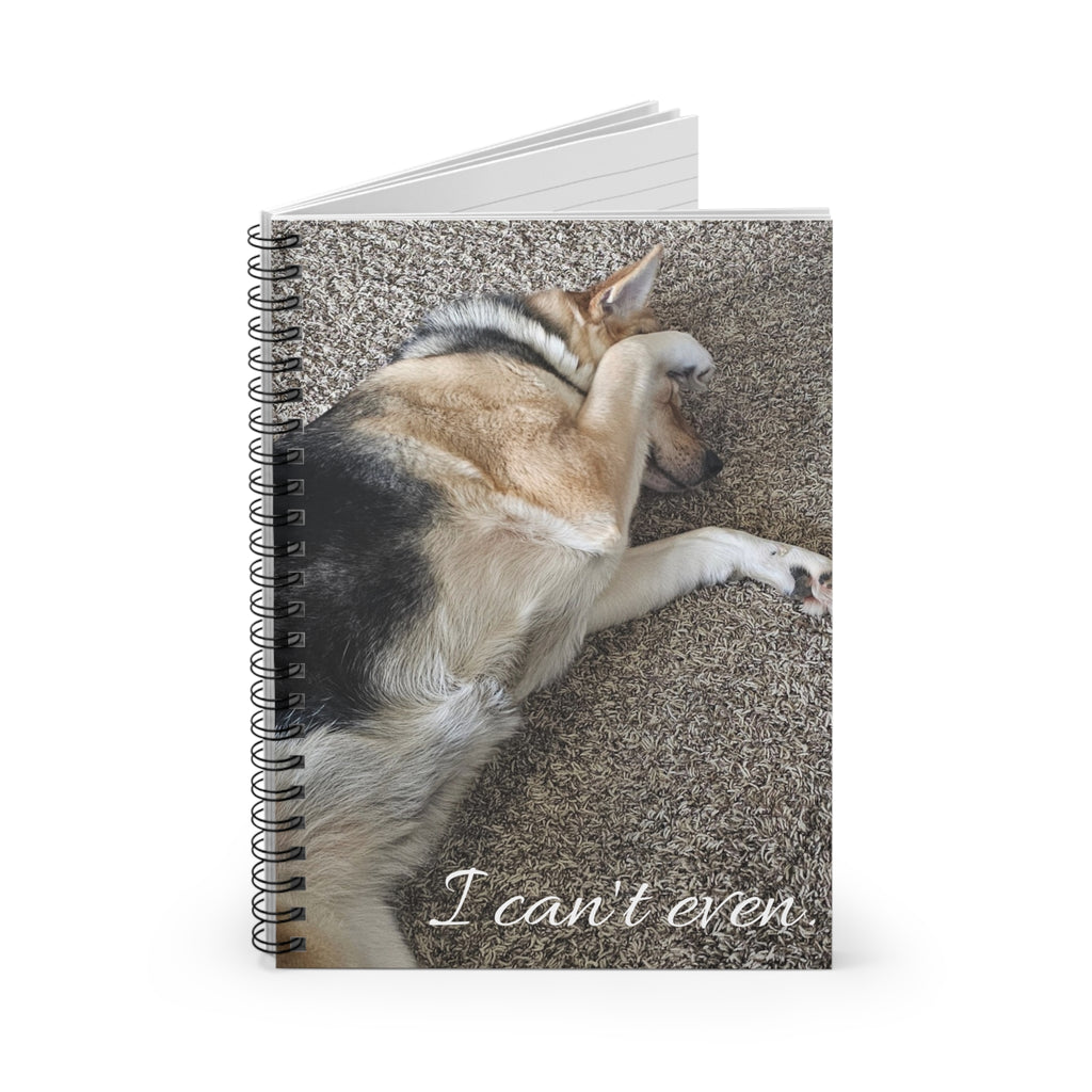 I can't even dog photo Spiral Notebook | Ruled lined journal