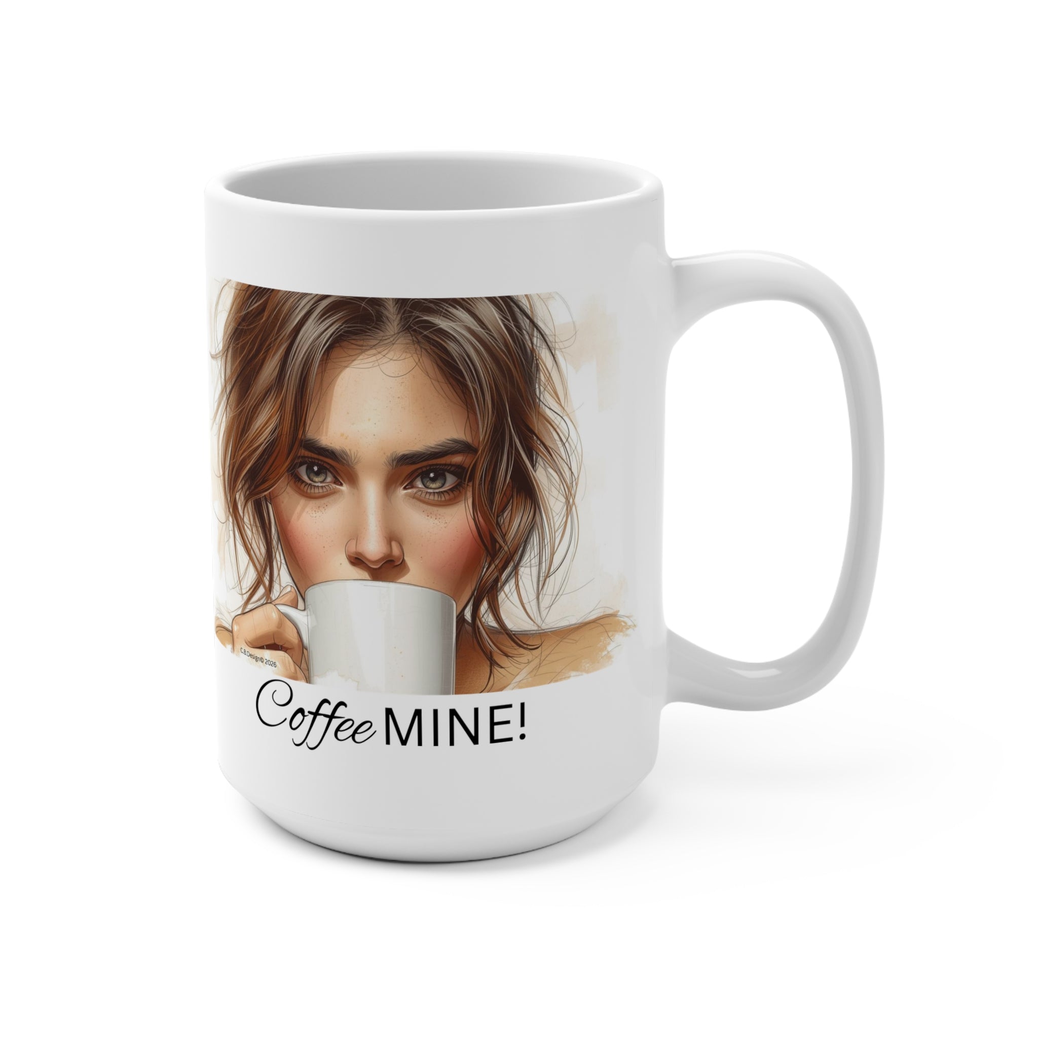 Coffee MINE! mug | Illustrated woman holding mug, coffee lover 15oz