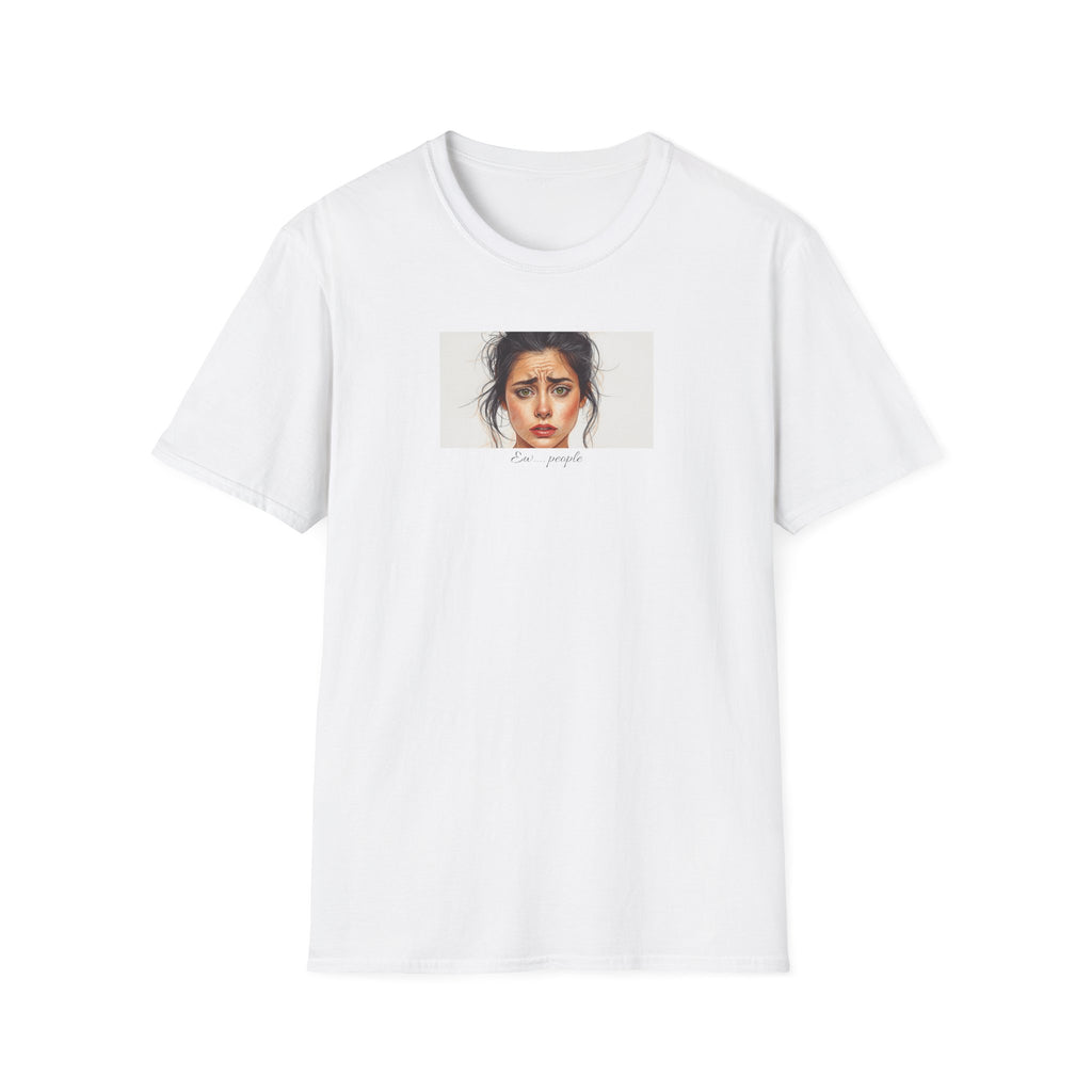 Ew... People T-Shirt | Watercolor Woman Face, Emotional Art Tee