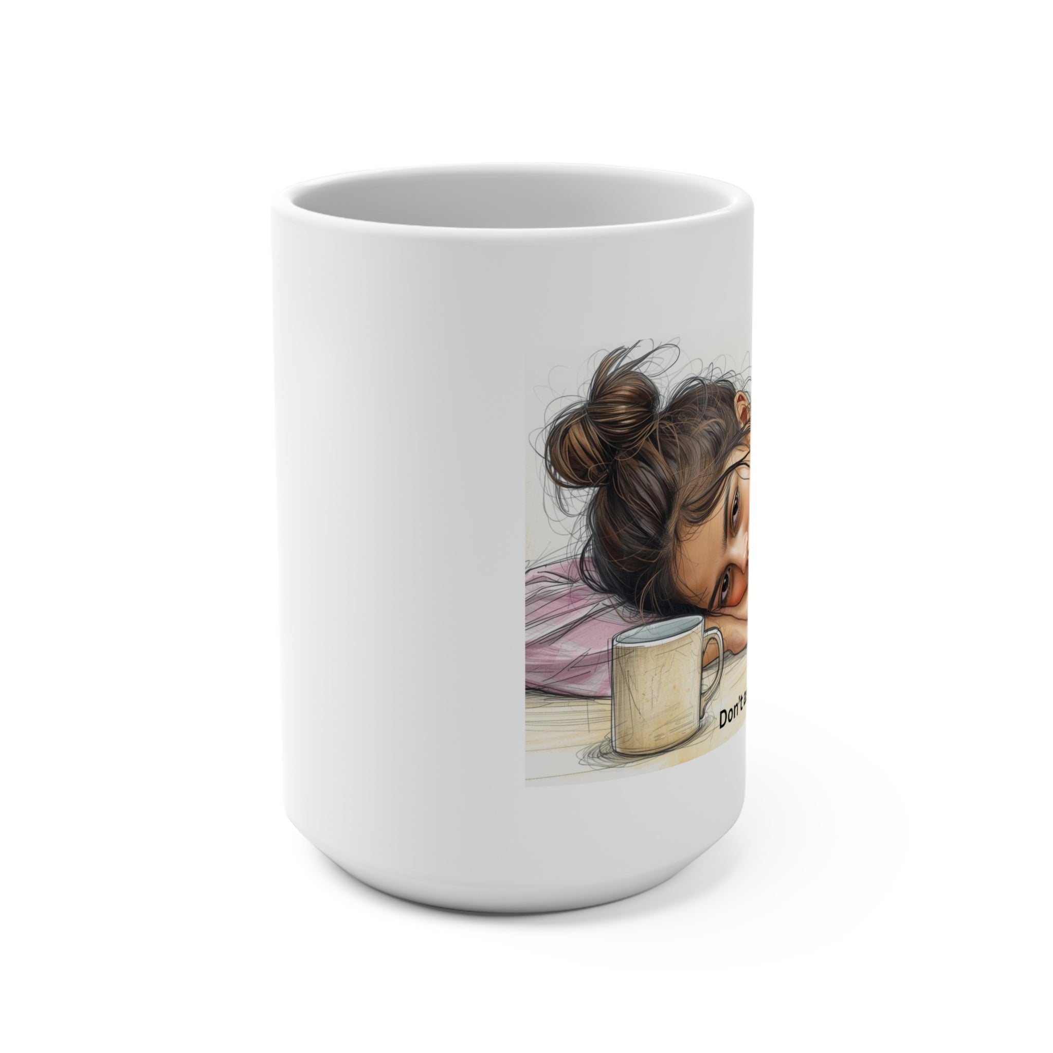Tired Girl Illustration Mug | "Don't ask... just pour." Coffee Cup