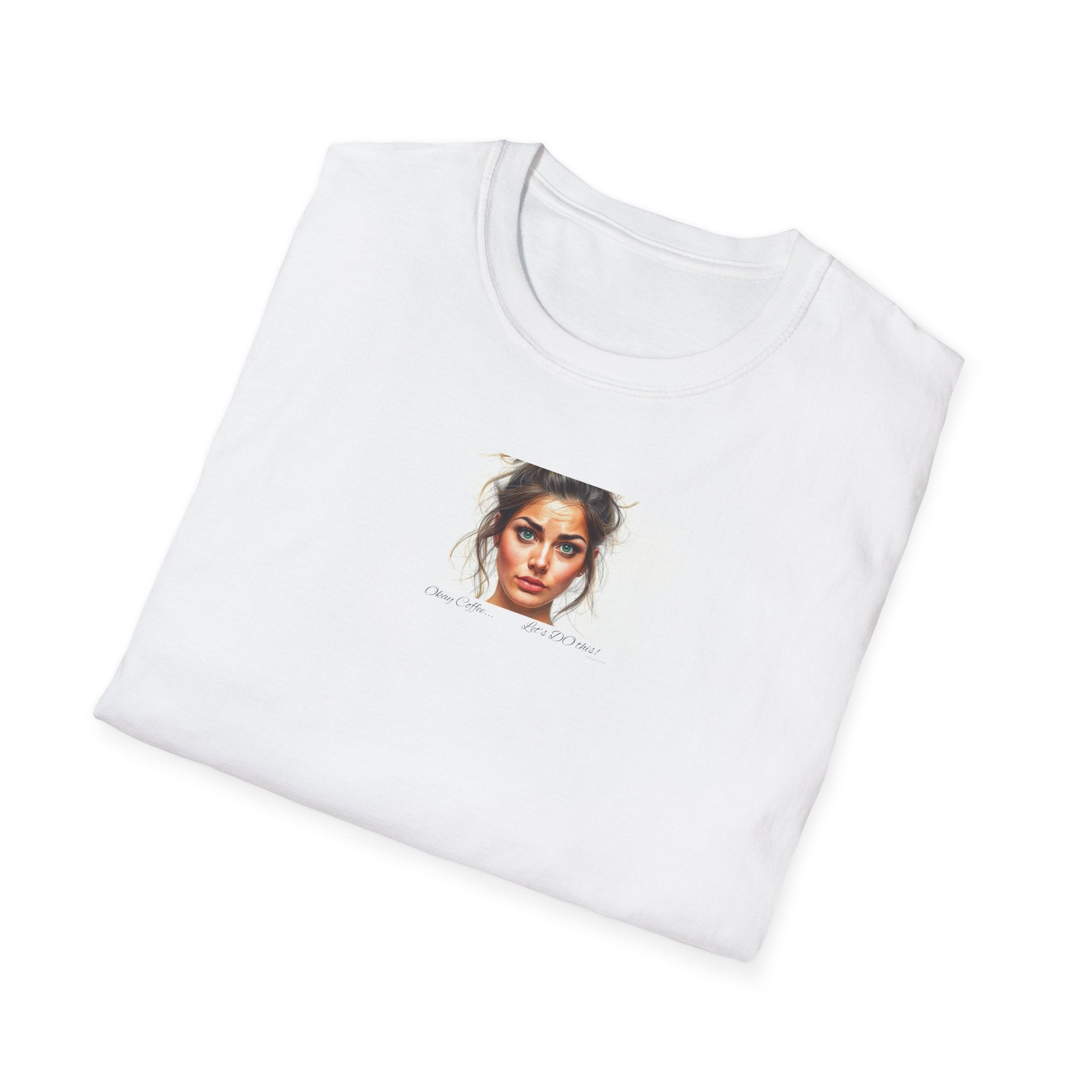 Realistic Watercolor Woman Portrait, Okay Coffee... let's DO this! T-Shirt | Small Chest Print, Minimal Art Tee