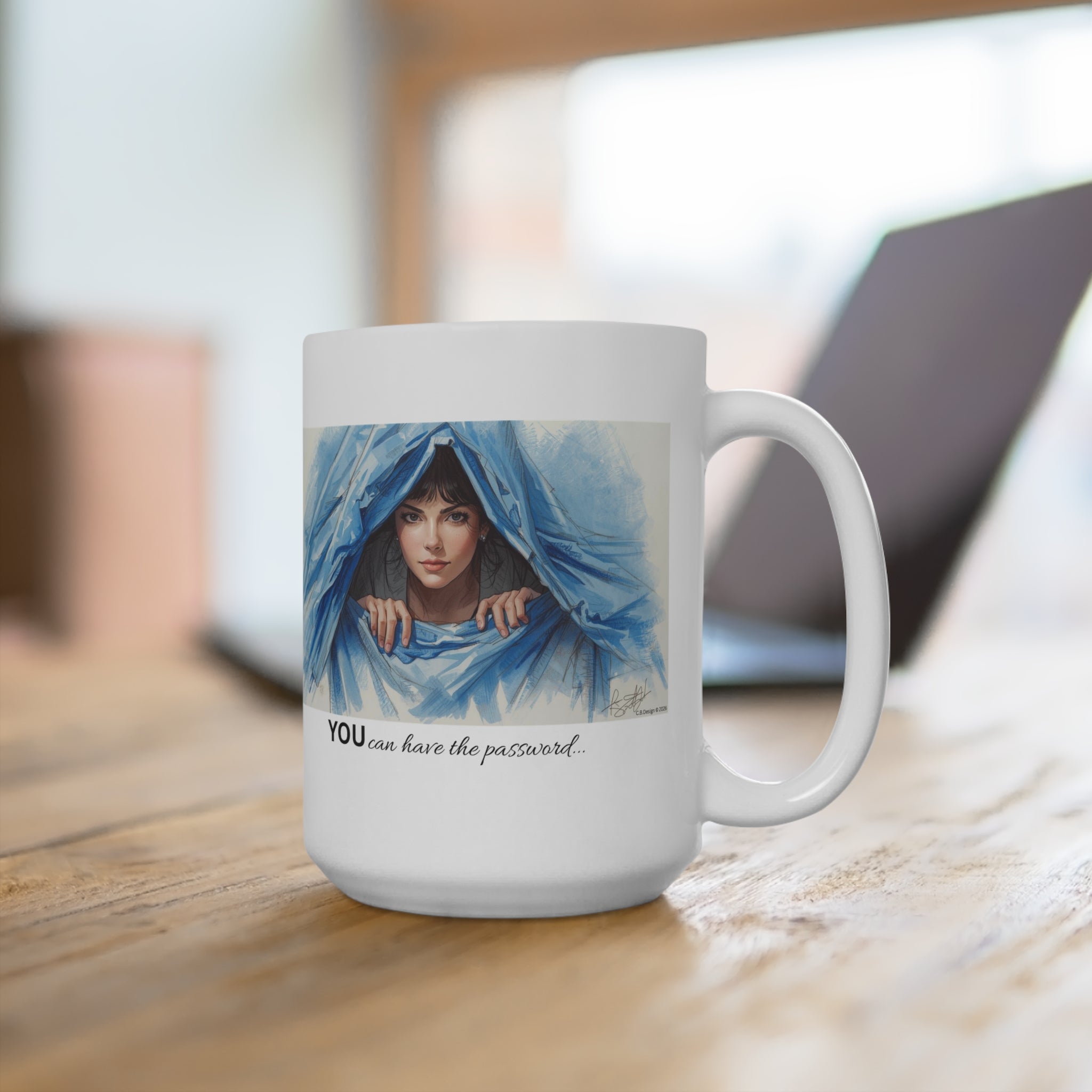 Blanket Fort Mug | 'You can have my password.' 15oz Ceramic Coffee Cup