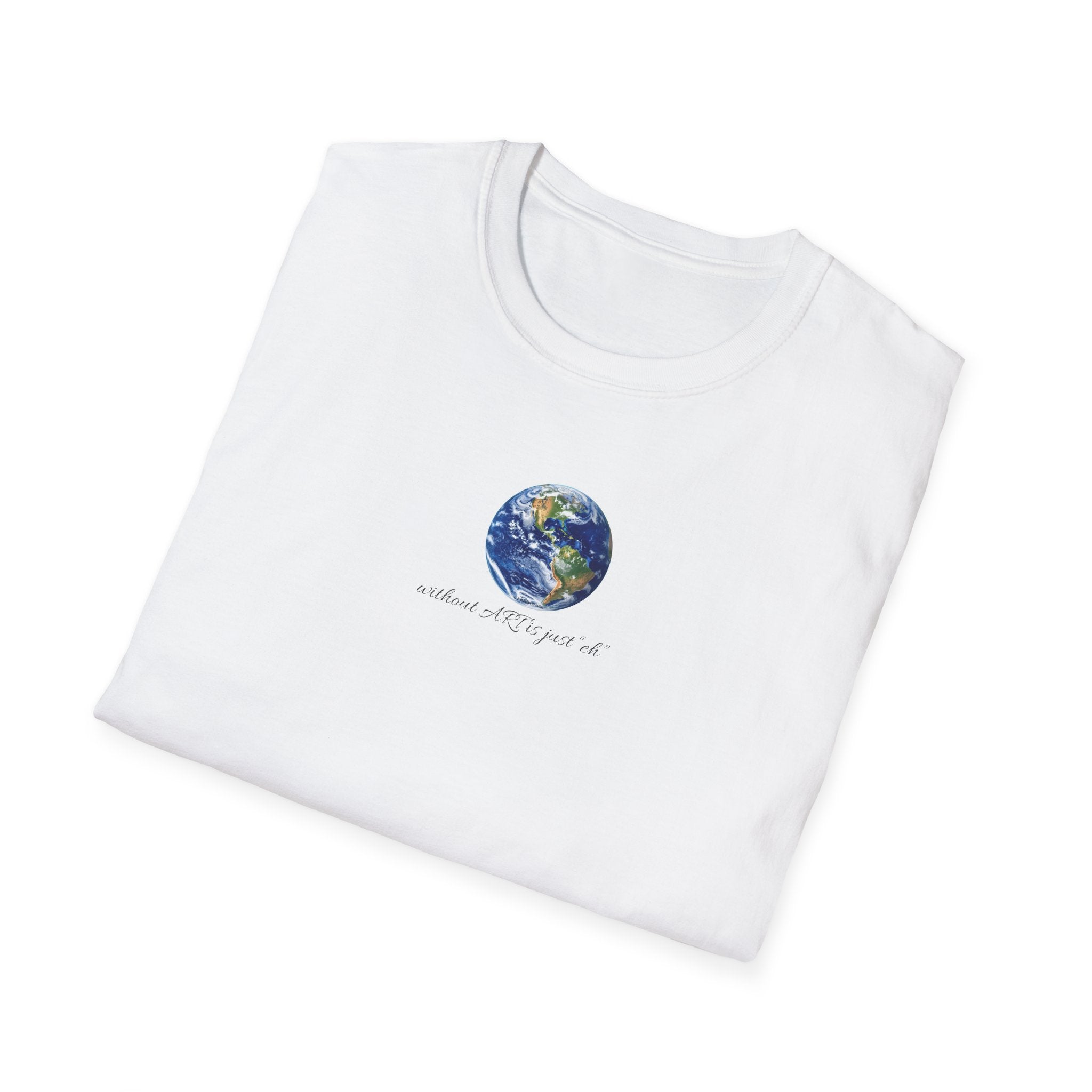 Earth Illustration, Earth with out art is just 'eh', T-Shirt | Small Center Planet Graphic and text