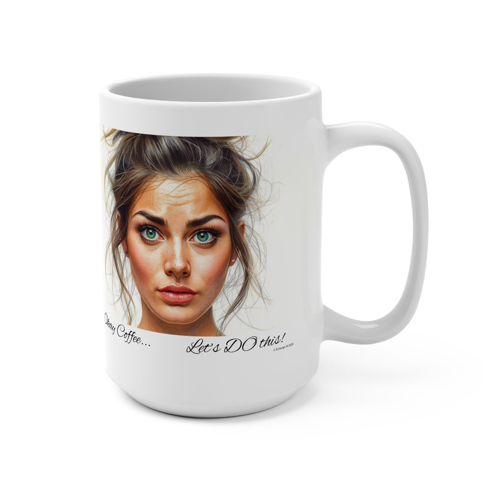 Messy Bun Coffee Face Mug | Let's Do This 15oz Ceramic