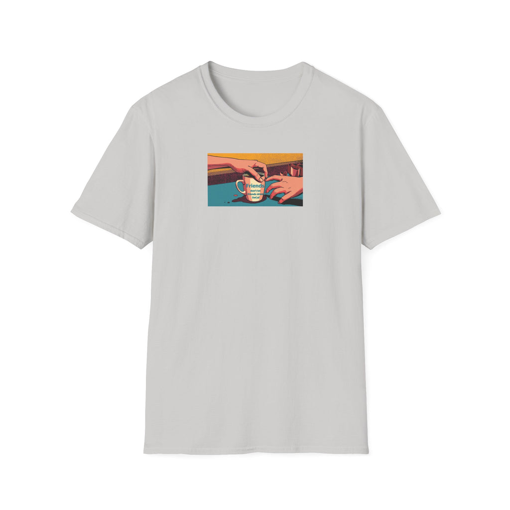 Friends don't let friends... T-Shirt | Retro Coffee Art, Warm Morning Illustration
