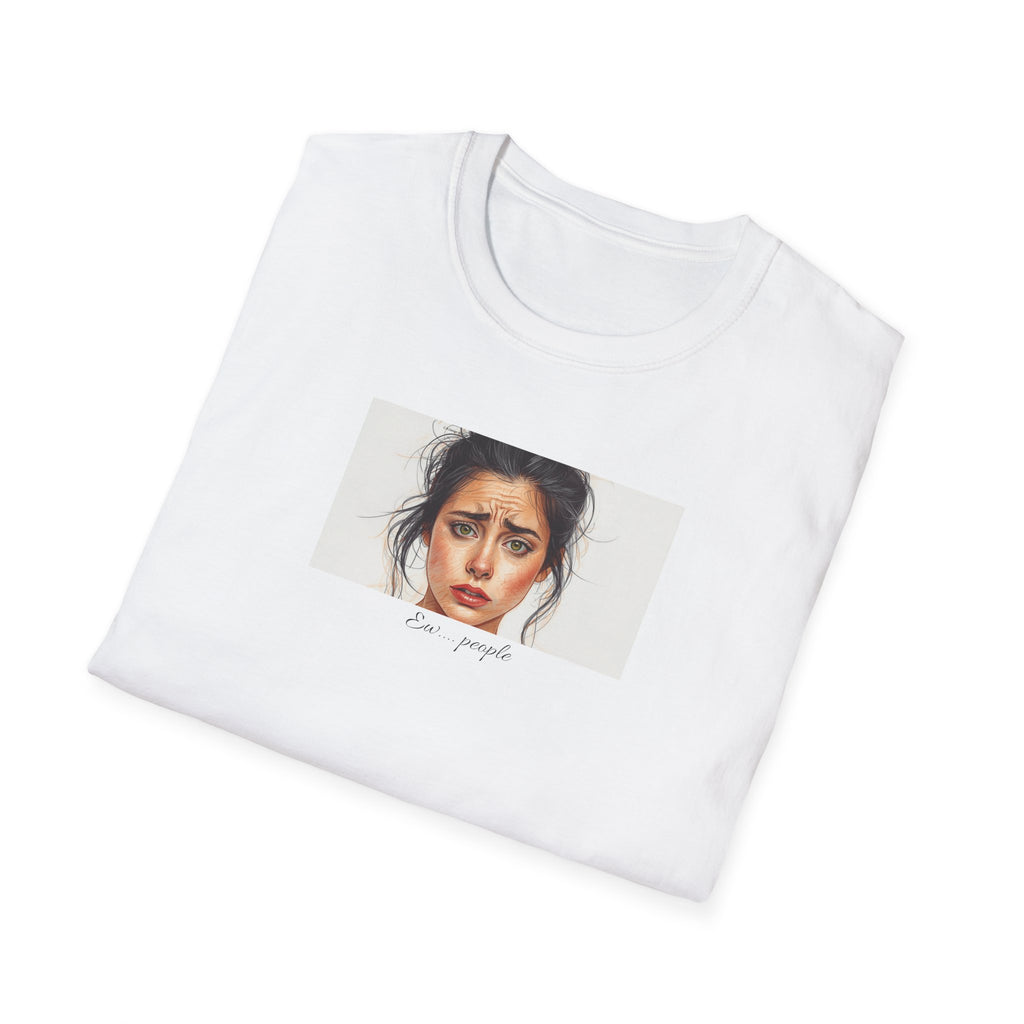 Ew... People T-Shirt | Watercolor Woman Face, Emotional Art Tee