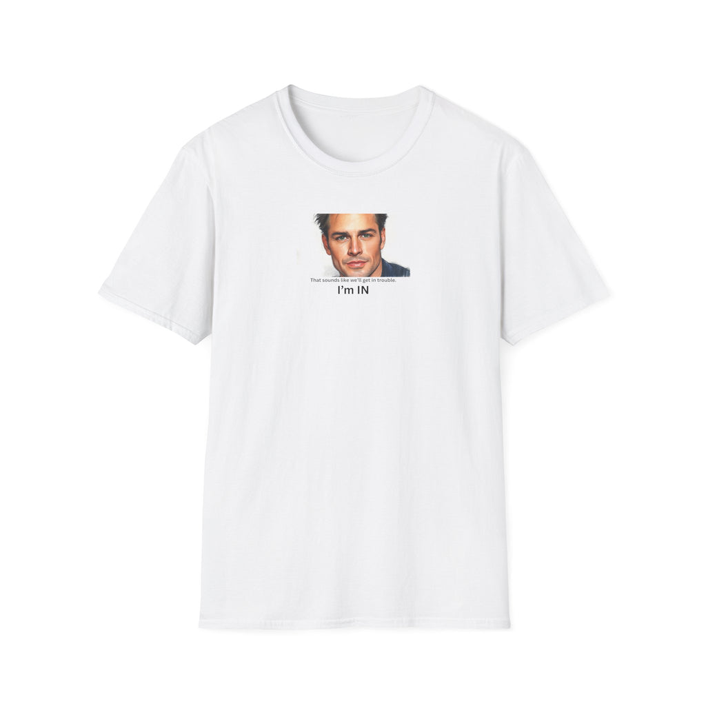 I'm In, fun loyalty message T-Shirt |  Photo Tee