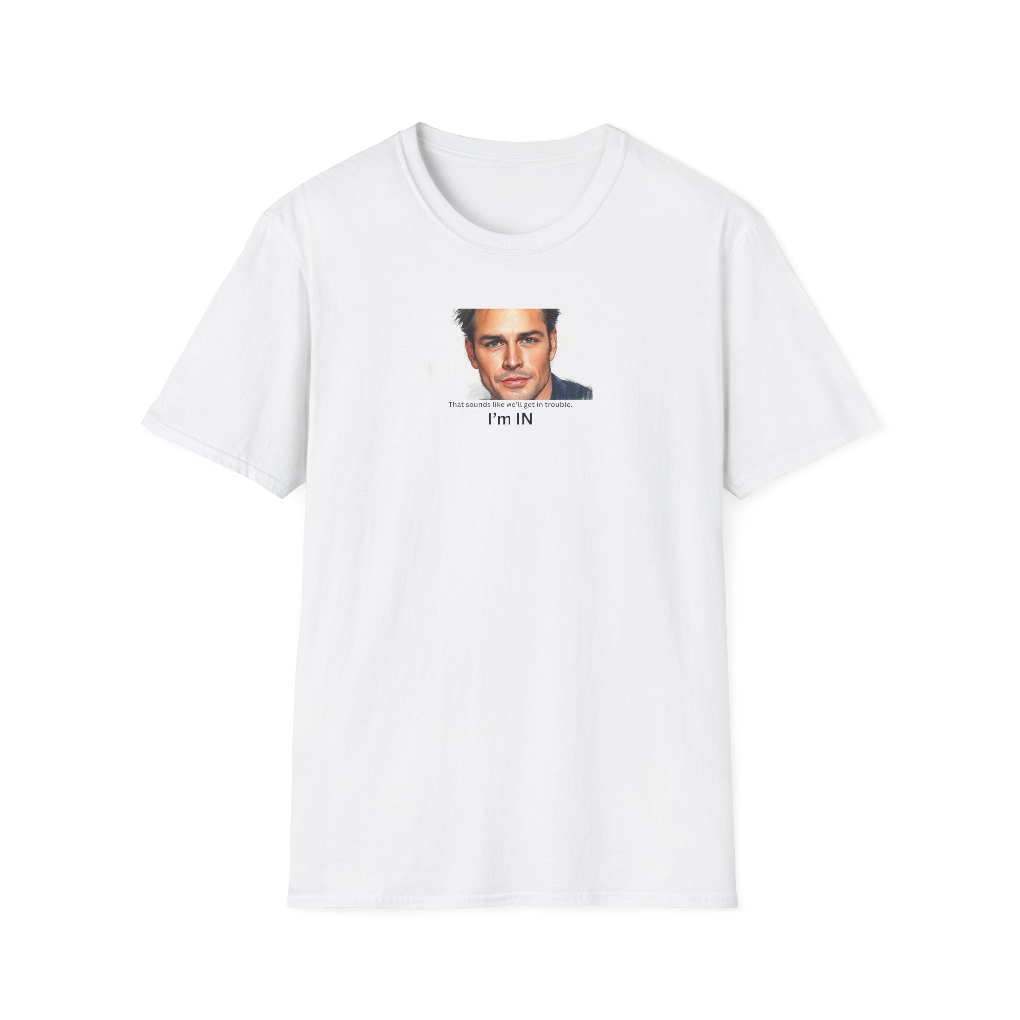 I'm In, fun loyalty message T-Shirt |  Photo Tee