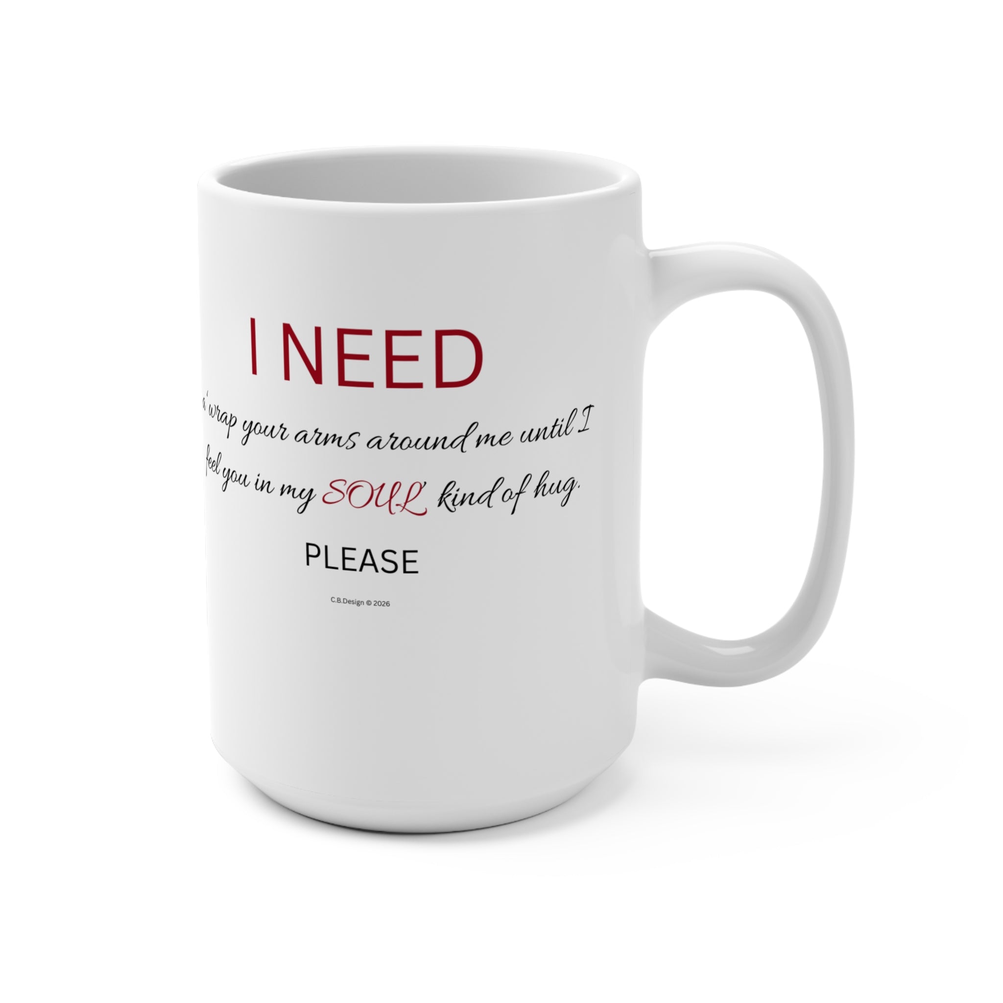 I Need Soul Kind Of Hug Mug | 15oz Ceramic Coffee Cup